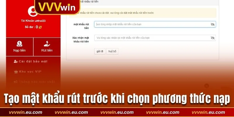 Nạp vốn lần đầu cần thiết lập mật khẩu rút tiền